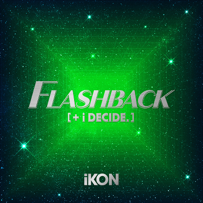 FLASHBACK [+ i DECIDE]（CD）｜iKON｜mu-moショップ