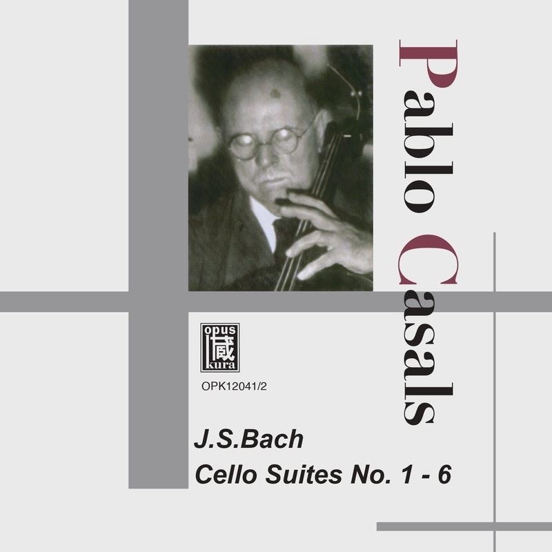 無伴奏チェロ組曲 全曲 パブロ・カザルス（2024年リマスタリング